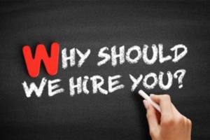 Why Should We Hire You?